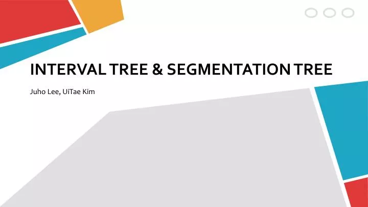interval tree segmentation tree