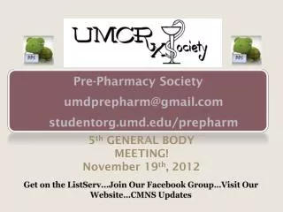 Pre-Pharmacy Society umdprepharm@gmail studentorg.umd/ prepharm