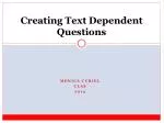 Creating Text Dependent Questions - slide 1