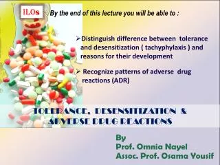 TOLERANCE, DESENSITIZATION &amp; ADVERSE DRUG REACTIONS