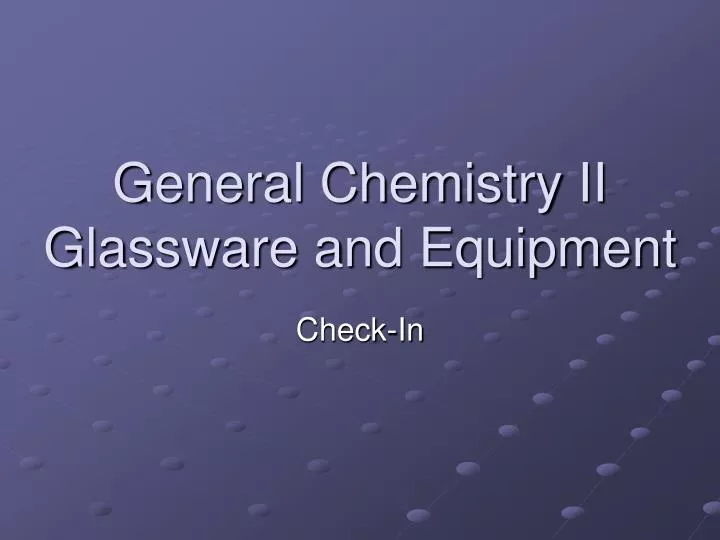 general chemistry ii glassware and equipment