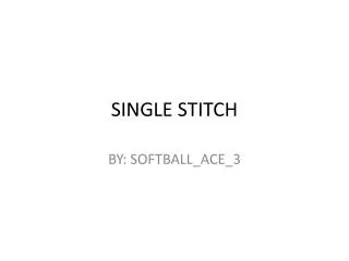 SINGLE STITCH