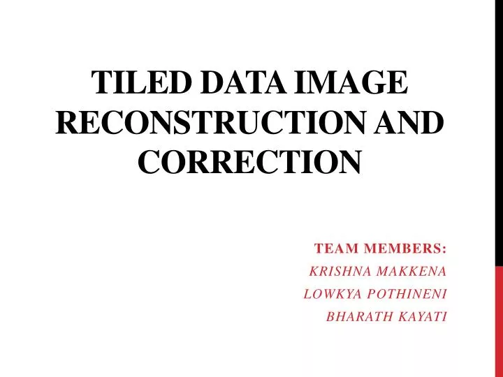 tiled data image reconstruction and correction
