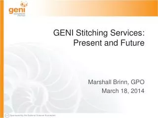 GENI Stitching Services: Present and Future