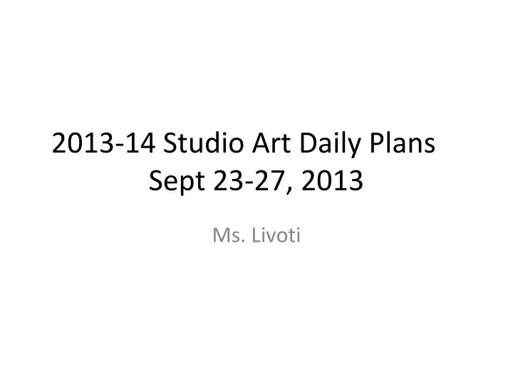 2013 14 studio art daily plans sept 23 27 2013