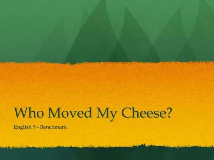 who moved my cheese