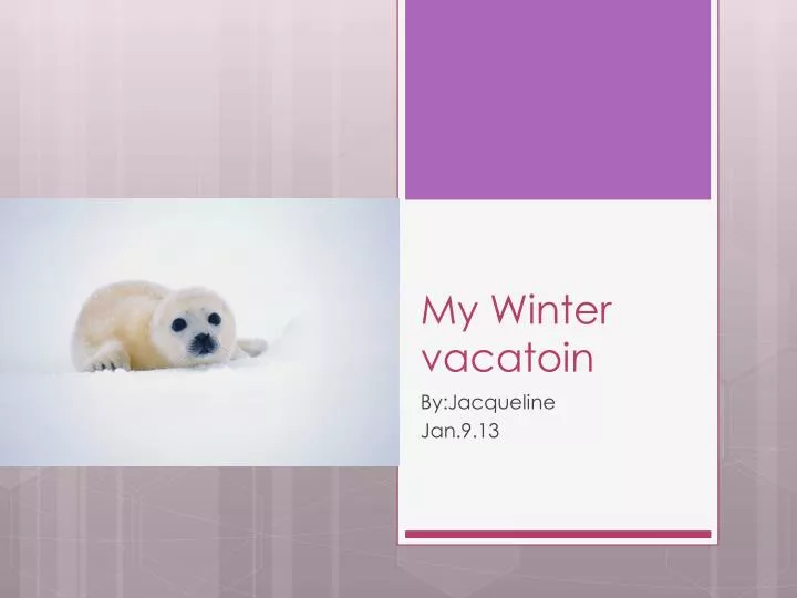 my winter vacatoin