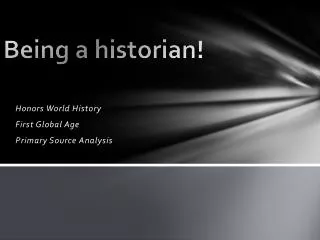 Being a historian !
