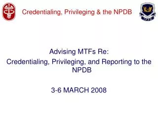Credentialing, Privileging &amp; the NPDB