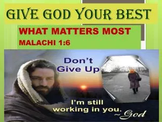 GIVE GOD YOUR BEST