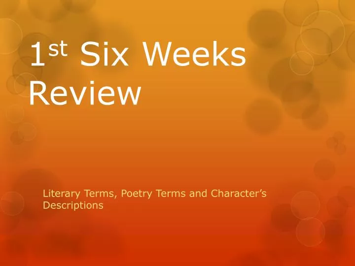 1 st six weeks review
