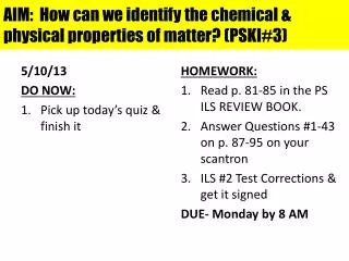 AIM: How can we identify the chemical &amp; physical properties of matter? (PSKI#3)