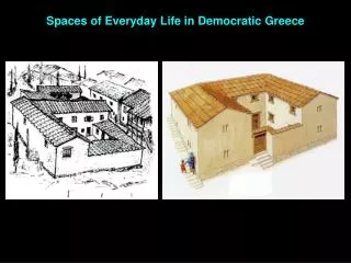 Spaces of Everyday Life in Democratic Greece