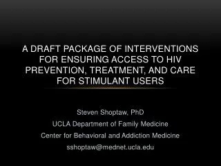 Steven Shoptaw, PhD UCLA Department of Family Medicine