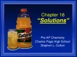 Chapter 16 “ Solutions ”