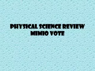 Physical Science Review Mimio Vote