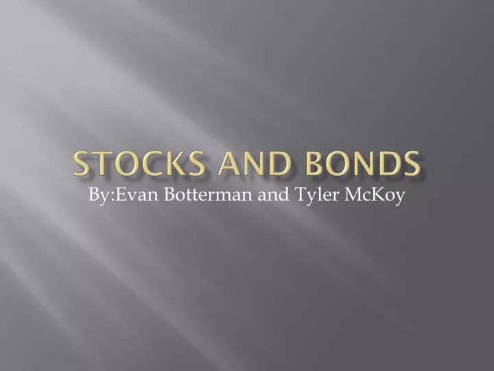 stocks and bonds