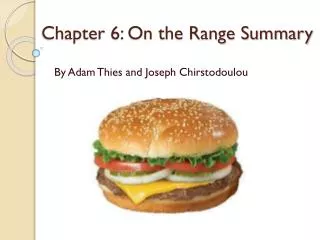 Chapter 6: On the Range Summary