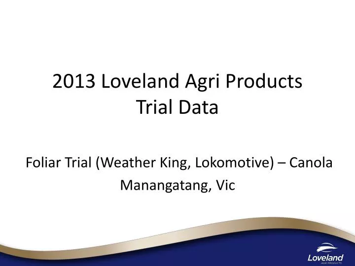 2013 loveland agri products trial data