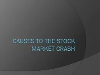 causes to the stock market crash