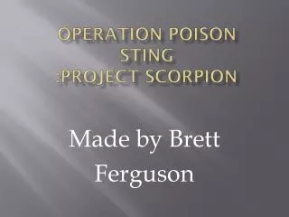 Operation poison sting :project scorpion