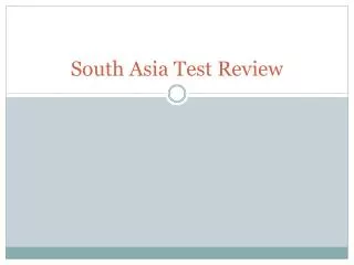 South Asia Test Review
