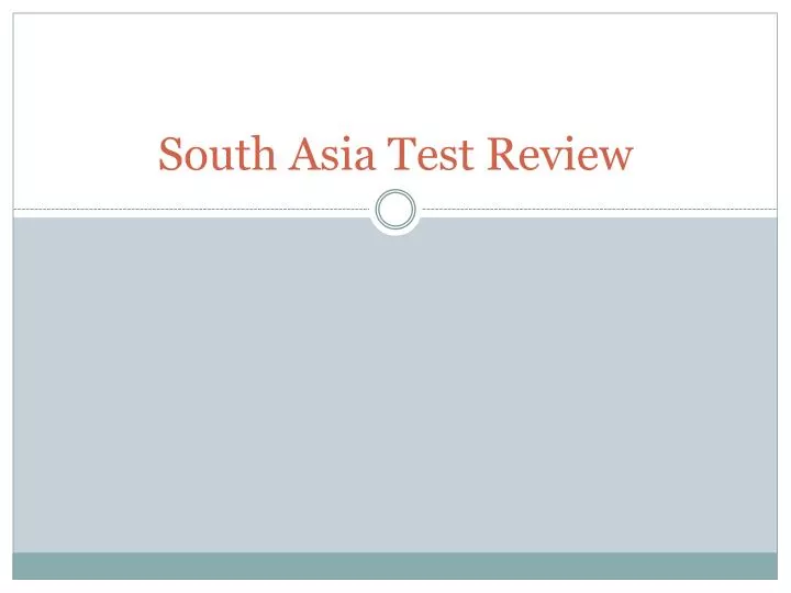 south asia test review