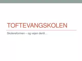 toftevangskolen