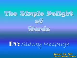 The Simple Delight of Words