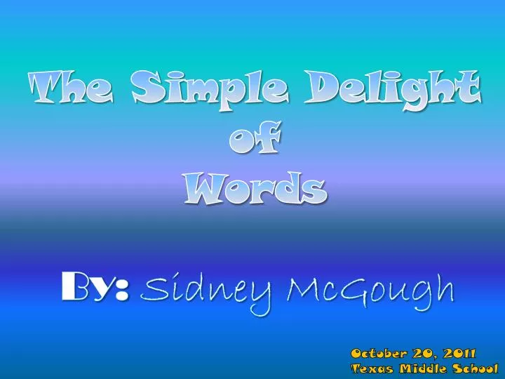 the simple delight of words