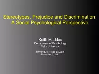Stereotypes, Prejudice and Discrimination: A Social Psychological Perspective