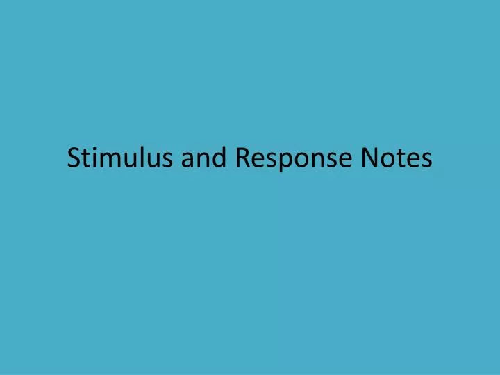 stimulus and response notes