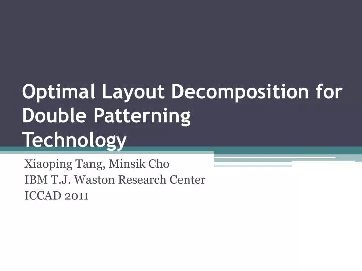 optimal layout decomposition for double patterning technology