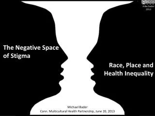 The Negative Space of Stigma