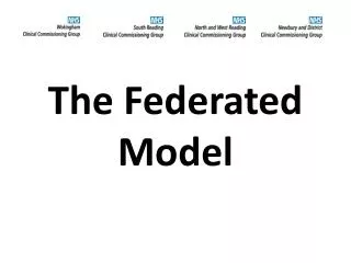 The Federated Model