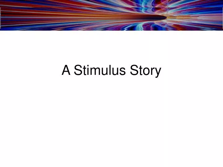 a stimulus story