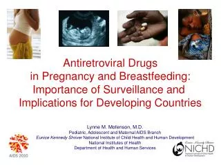 Antiretroviral Drugs in Pregnancy and Breastfeeding: Importance of Surveillance and