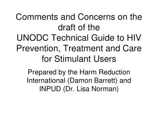 Prepared by the Harm Reduction International (Damon Barrett) and INPUD (Dr. Lisa Norman)