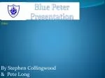 Blue Peter Presentation - slide 1