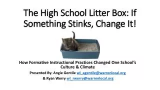 The High School Litter Box: If Something Stinks, Change It!