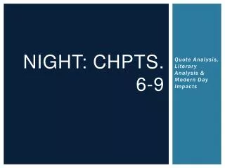 Night: Chpts . 6-9