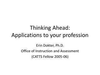 Thinking Ahead: Applications to your profession