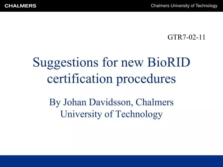 suggestions for new biorid certification procedures