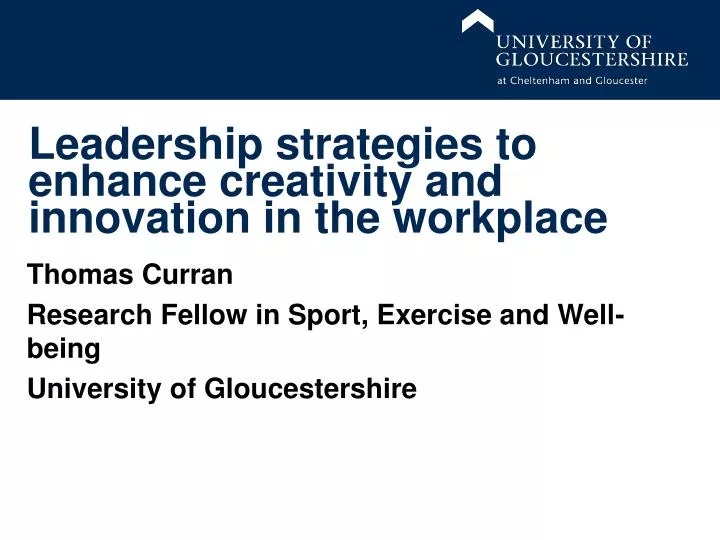 leadership strategies to enhance creativity and innovation in the workplace