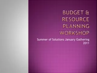 BUDGET &amp; RESOURCE PLANNING WORKSHOP