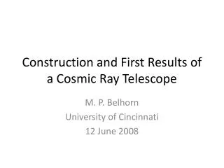 Construction and First Results of a Cosmic Ray Telescope