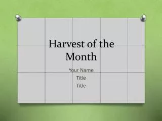 Harvest of the Month