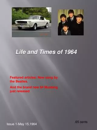 Life and Times of 1964