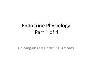 Endocrine Physiology Part 1 of 4