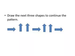 Draw the next three shapes to continue the pattern.